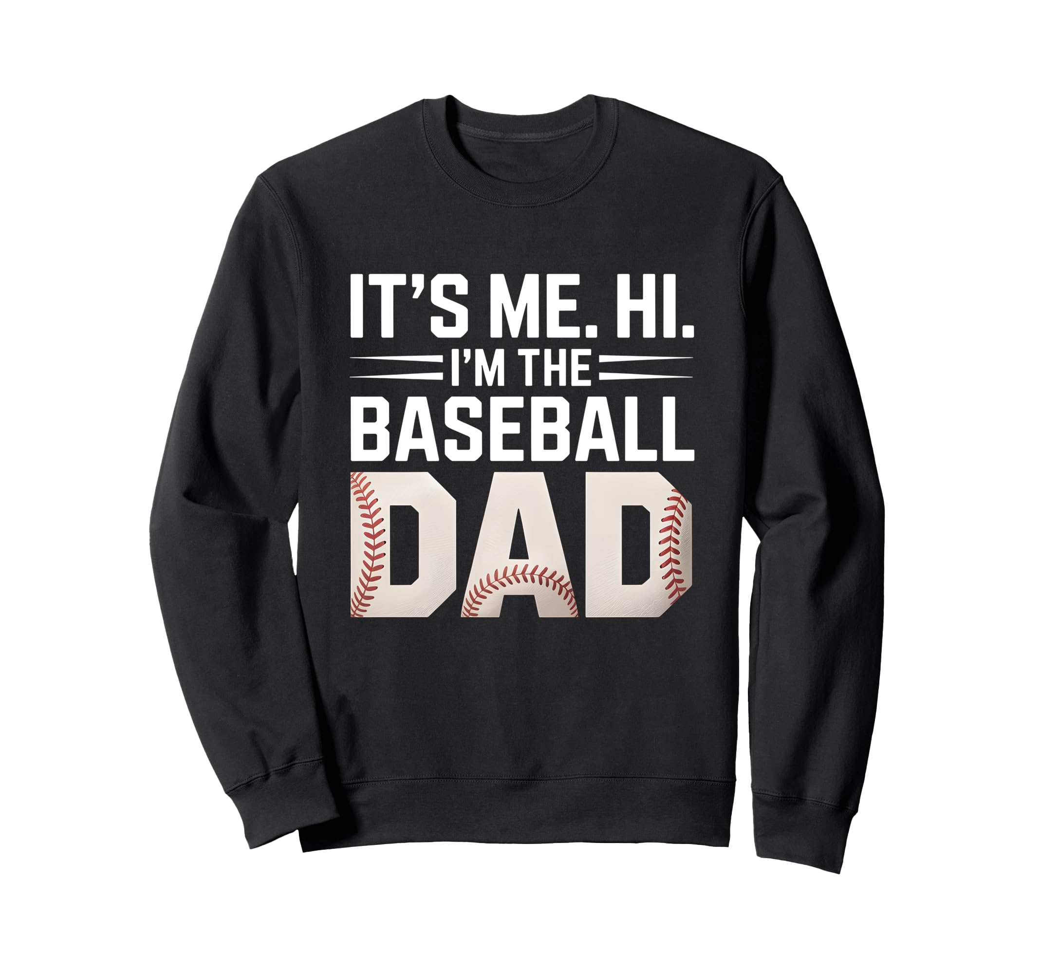 Fathers Day Baseball Dad Sweatshirt - Aesthetic Graphic Men Women - T-Shirt, Sweatshirt, Hoodie