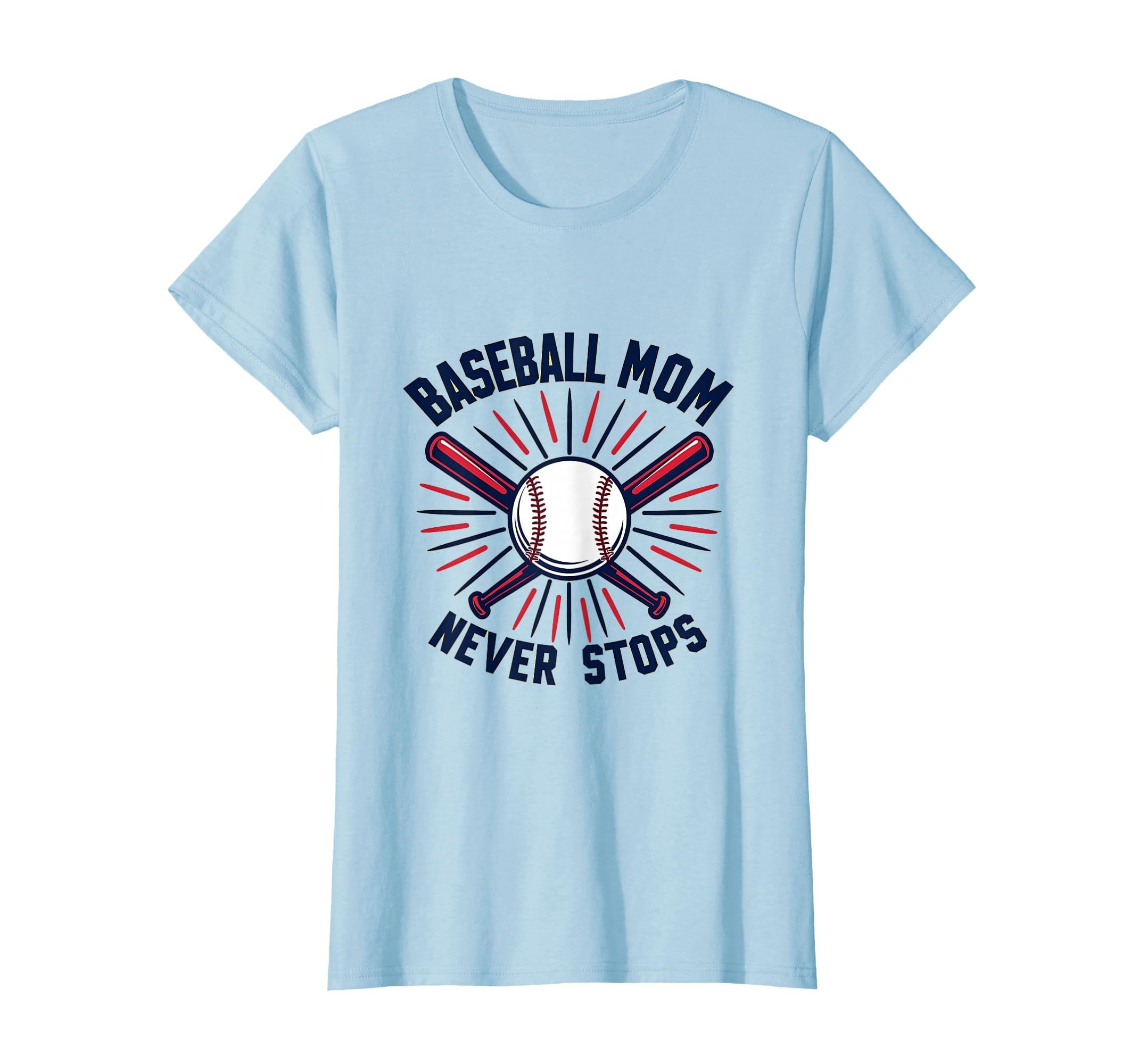 Baseball Mom Never Stops Supportive T-Shirt - Novelty Apparel for Adults - T-Shirt, Sweatshirt, Hoodie