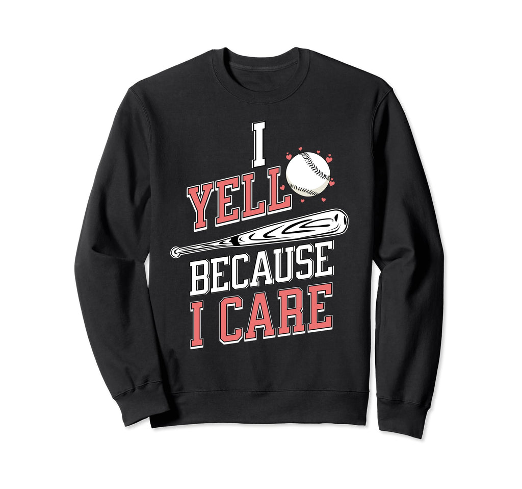 I Yell Side Line Because I Care Sweatshirt - Unique Graphic Unisex - T-Shirt, Sweatshirt, Hoodie
