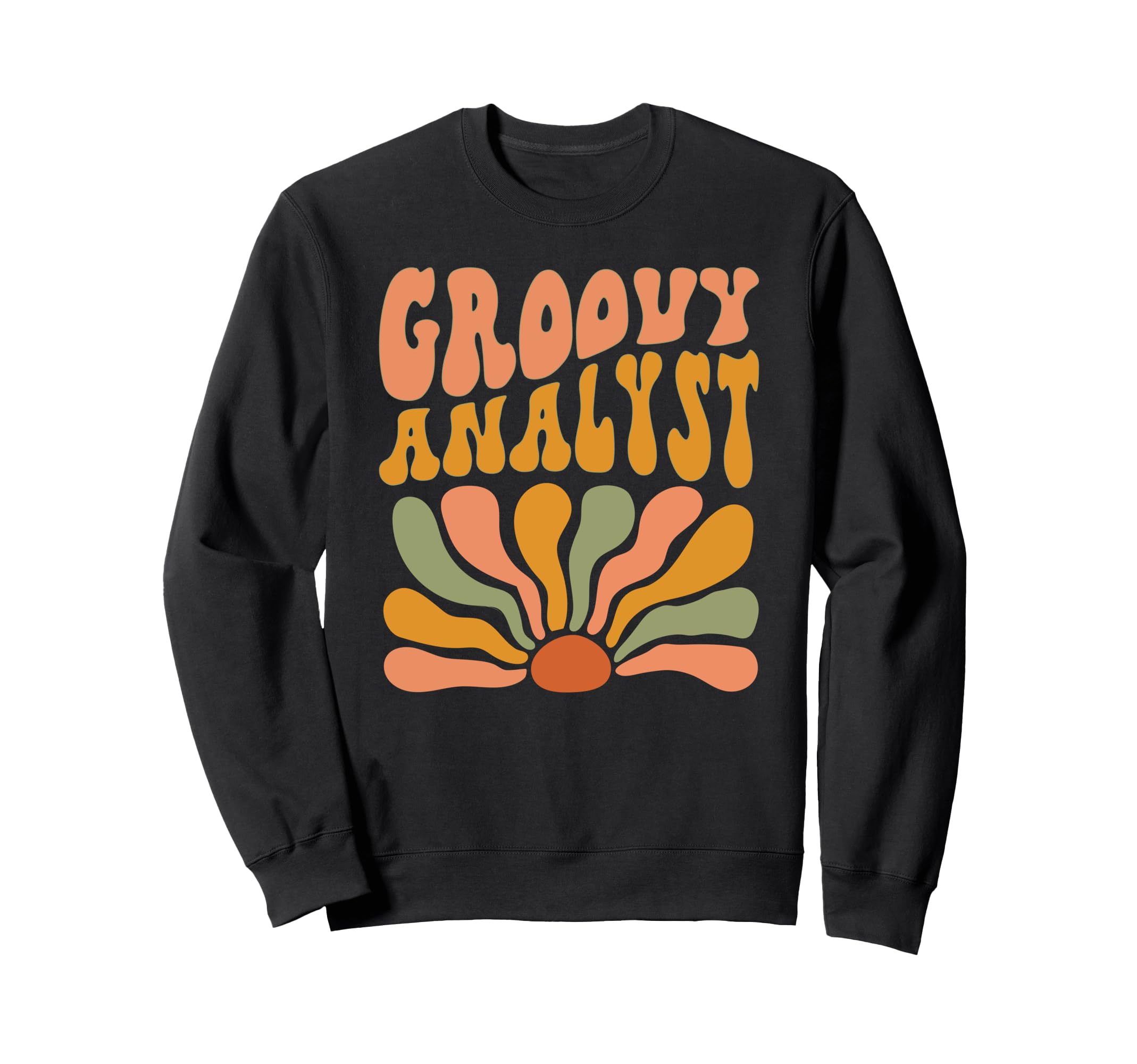 Groovy Analyst Flowers Mothers Sweatshirt - Aesthetic Graphic for Adults - T-Shirt, Sweatshirt, Hoodie
