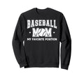 Baseball Mom My Favorite Sweatshirt - Fun Novelty Design for Adults - T-Shirt, Sweatshirt, Hoodie