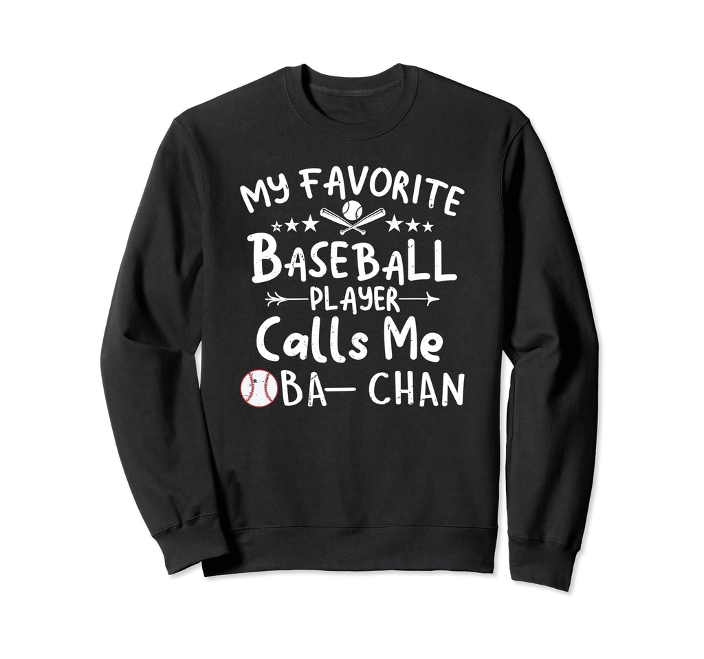 My Favorite Baseball Player Sweatshirt - Fun Novelty Design for Adults - T-Shirt, Sweatshirt, Hoodie