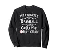 My Favorite Baseball Player Sweatshirt - Fun Novelty Design for Adults - T-Shirt, Sweatshirt, Hoodie