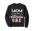 Mom Notorious One Old School Hip Sweatshirt - Novelty Apparel for Adults - T-Shirt, Sweatshirt, Hoodie