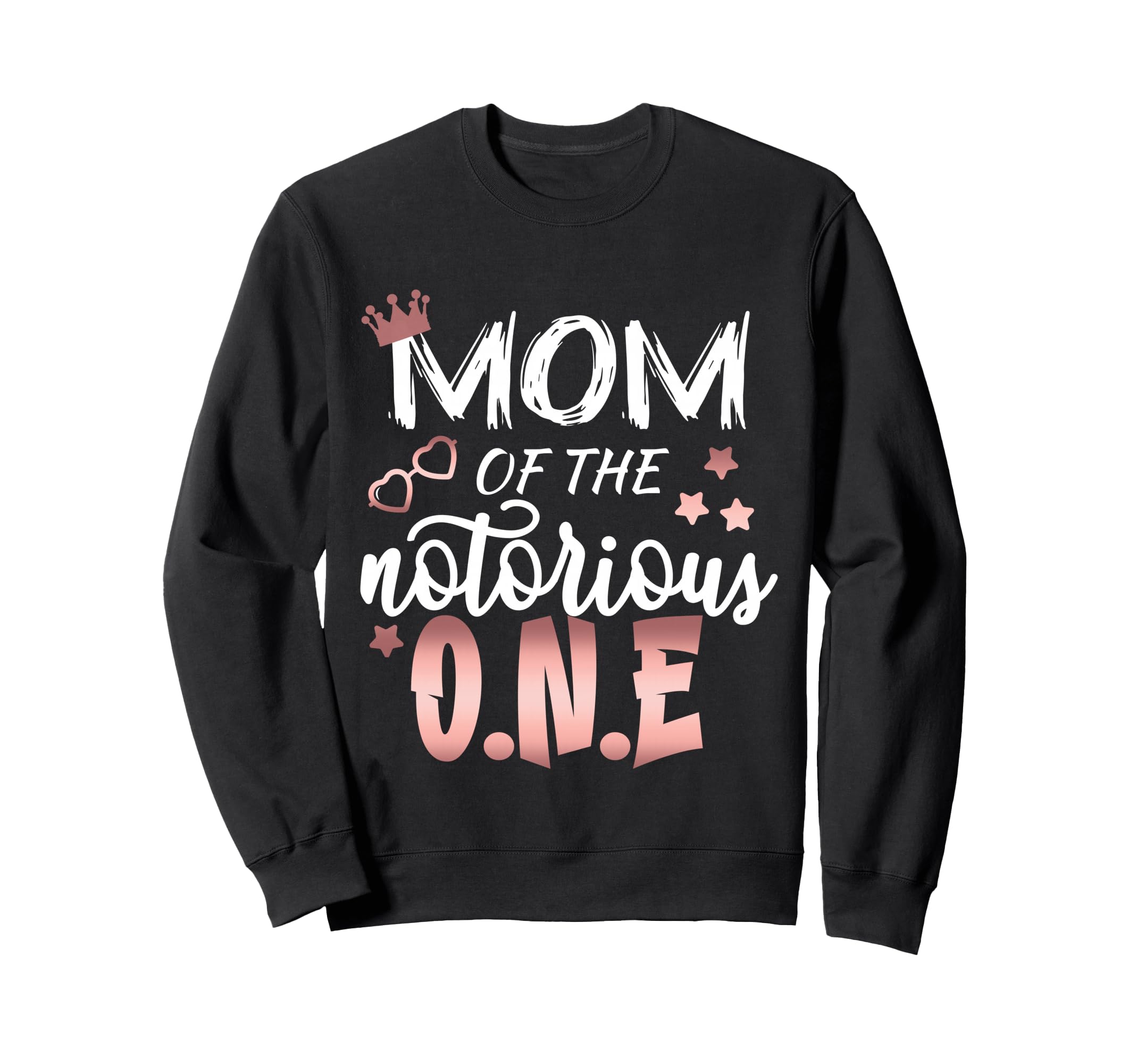 Mom Notorious One Old School Hip Sweatshirt - Novelty Apparel for Adults - T-Shirt, Sweatshirt, Hoodie