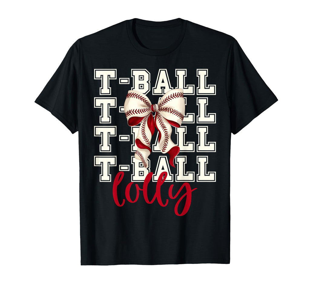 Tball Lolly Teeball T Ball Coquette T-Shirt - Graphic Print Unisex - T-Shirt, Sweatshirt, Hoodie