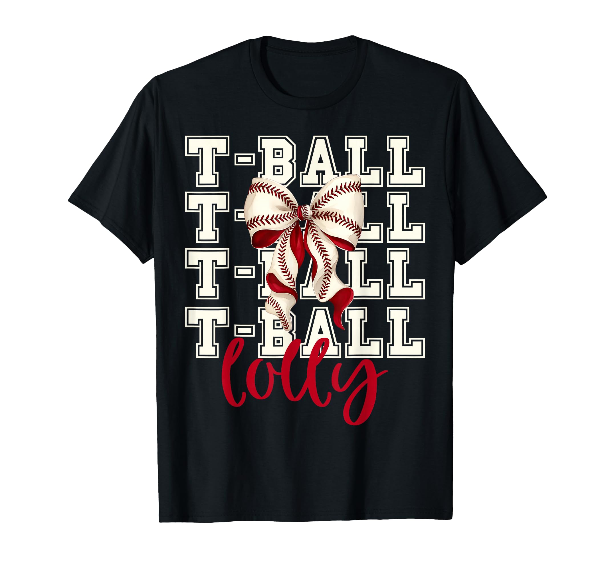 Tball Lolly Teeball T Ball Coquette T-Shirt - Graphic Print Unisex - T-Shirt, Sweatshirt, Hoodie
