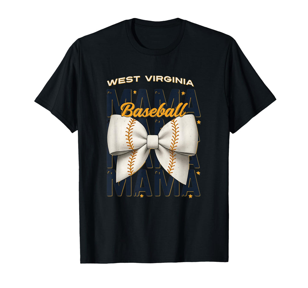 West Virginia Baseball Mama T-Shirt - Casual Everyday Wear Men Women - T-Shirt, Sweatshirt, Hoodie