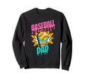 Baseball Dad Baseball Dad Sweatshirt - Novelty Apparel Unisex - T-Shirt, Sweatshirt, Hoodie