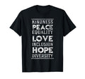 Human Kindness Peace Equality Love T-Shirt - Custom Art Print Men Women - T-Shirt, Sweatshirt, Hoodie