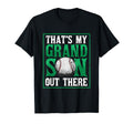 Thats My Grandson Out There Baseball Family T-Shirt - Trendy Graphic Unisex - T-Shirt, Sweatshirt, Hoodie