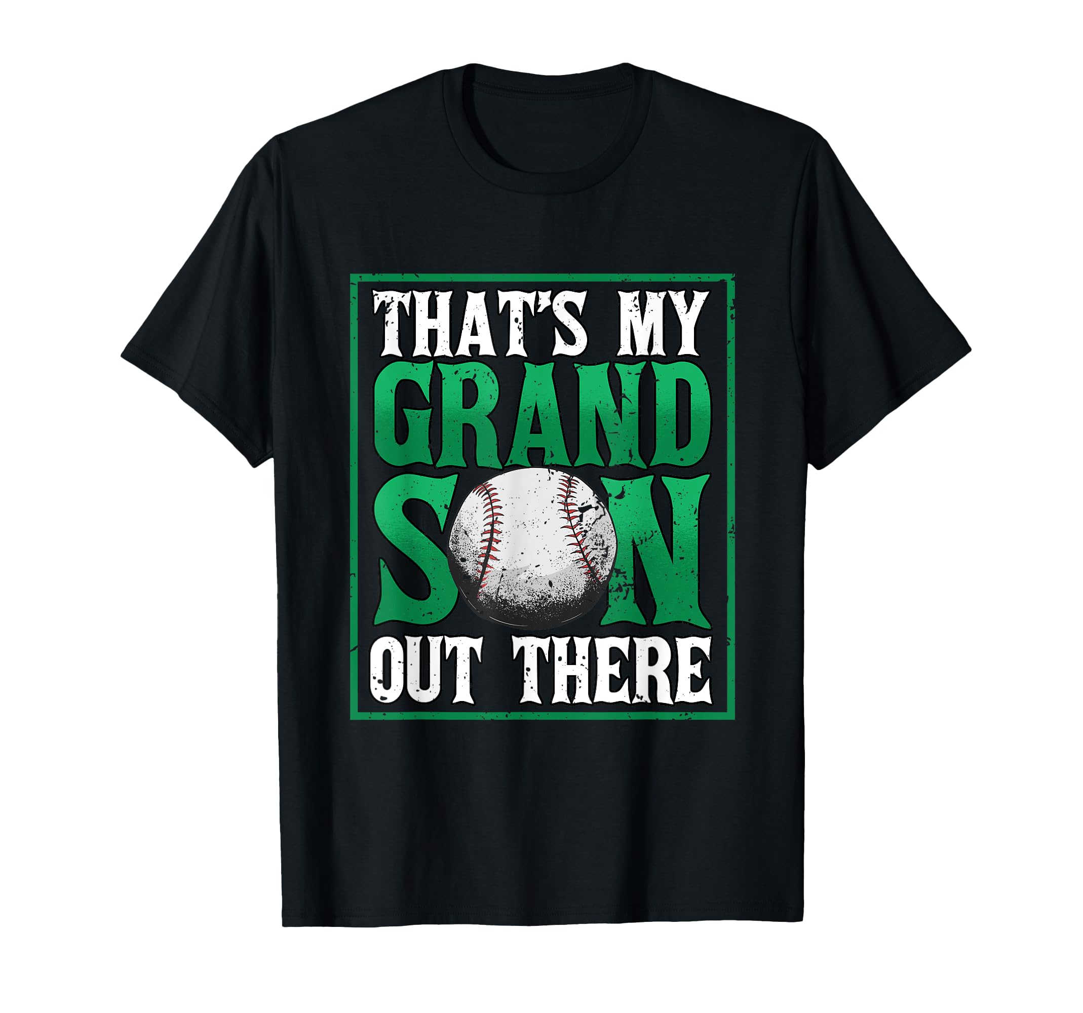 Thats My Grandson Out There Baseball Family T-Shirt - Trendy Graphic Unisex - T-Shirt, Sweatshirt, Hoodie
