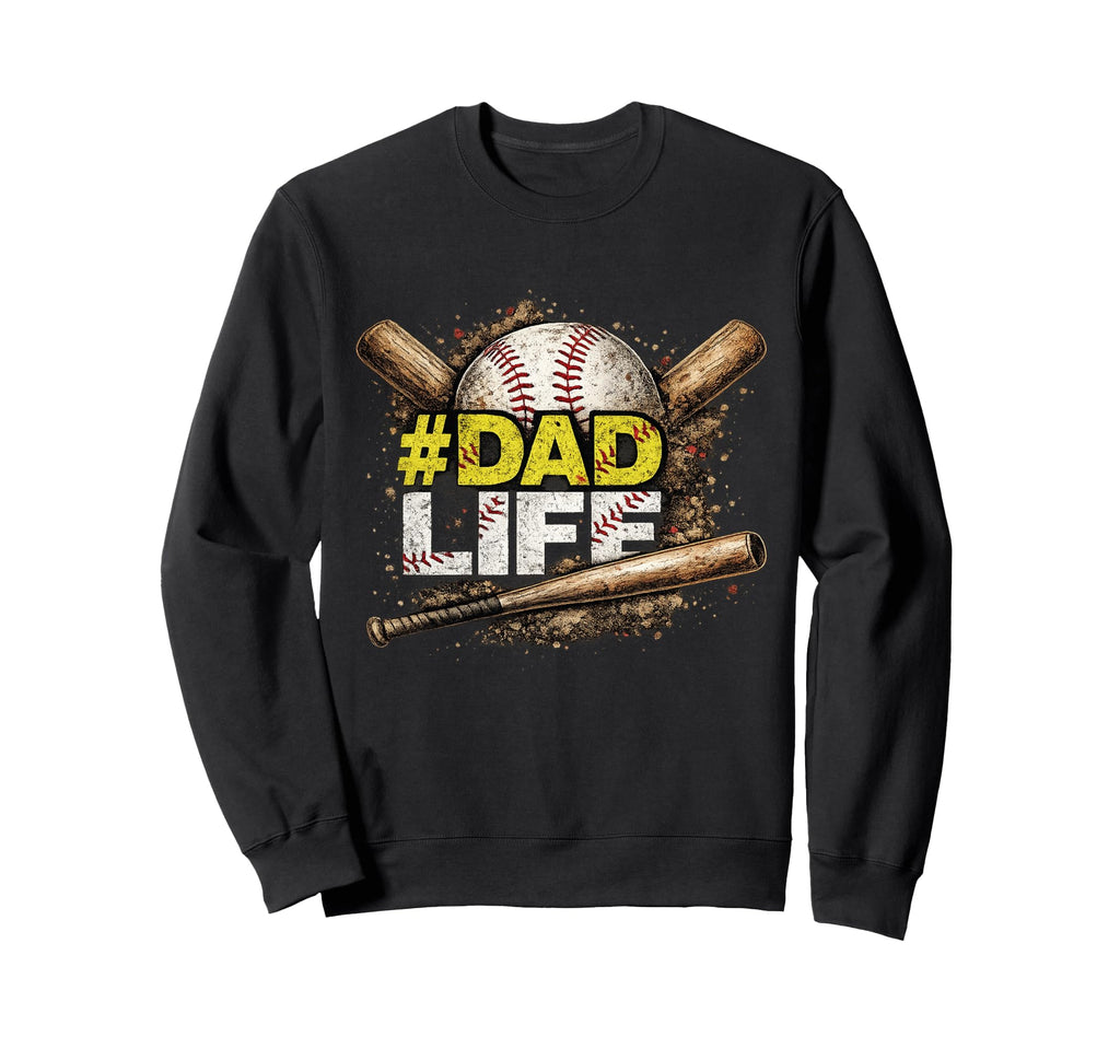 Funny Baseball Dad Life Daddy Sports Sweatshirt - Custom Art Print Unisex - T-Shirt, Sweatshirt, Hoodie