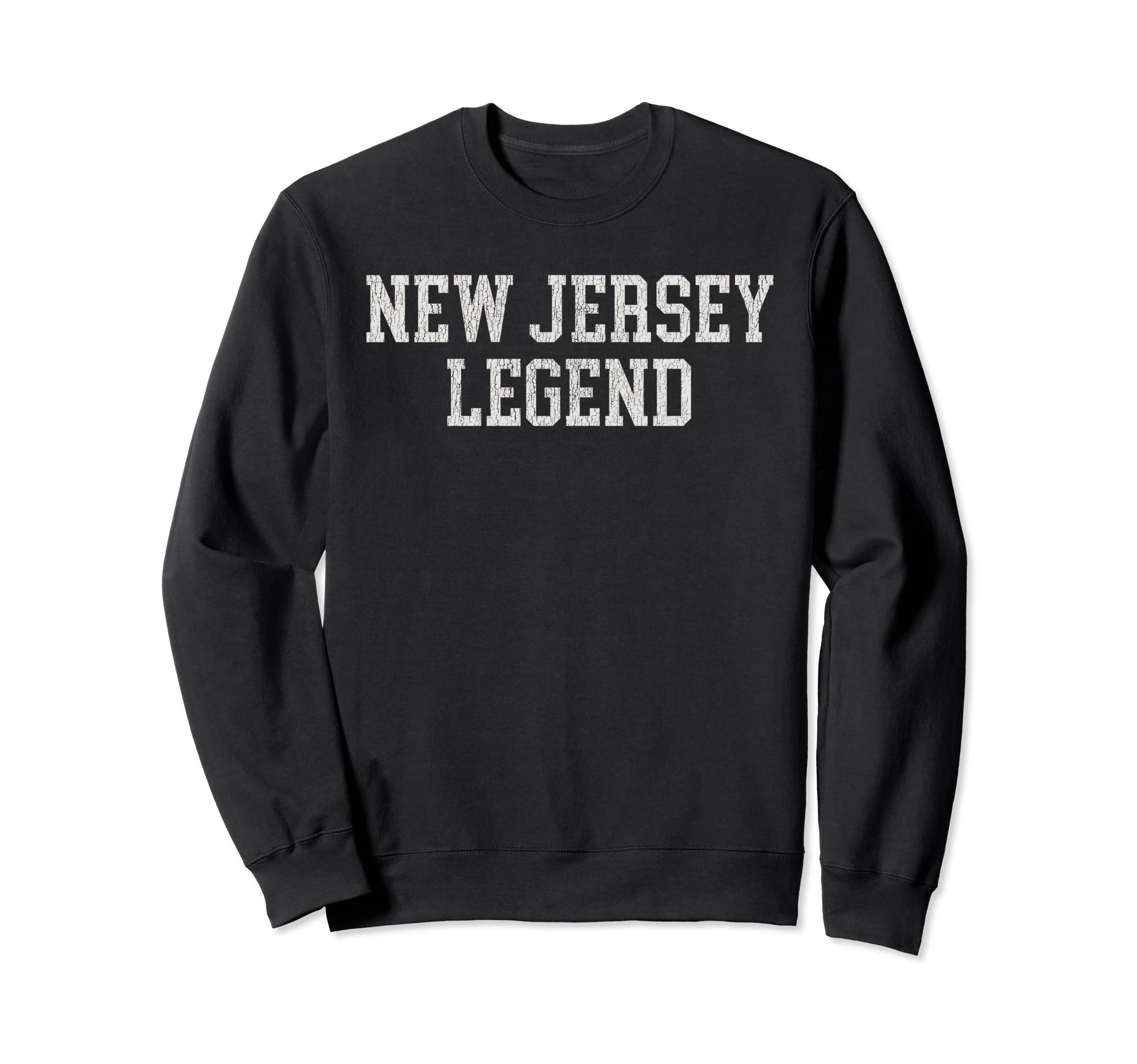 New Jersey Legend Funny Distressed Sweatshirt - Minimalist Print for Adults - T-Shirt, Sweatshirt, Hoodie