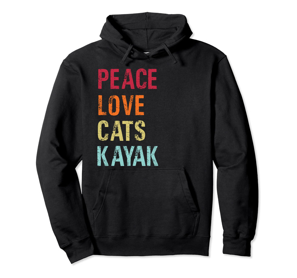 Peace Love Cats Kayak Hoodie - Graphic Print Unisex - T-Shirt, Sweatshirt, Hoodie
