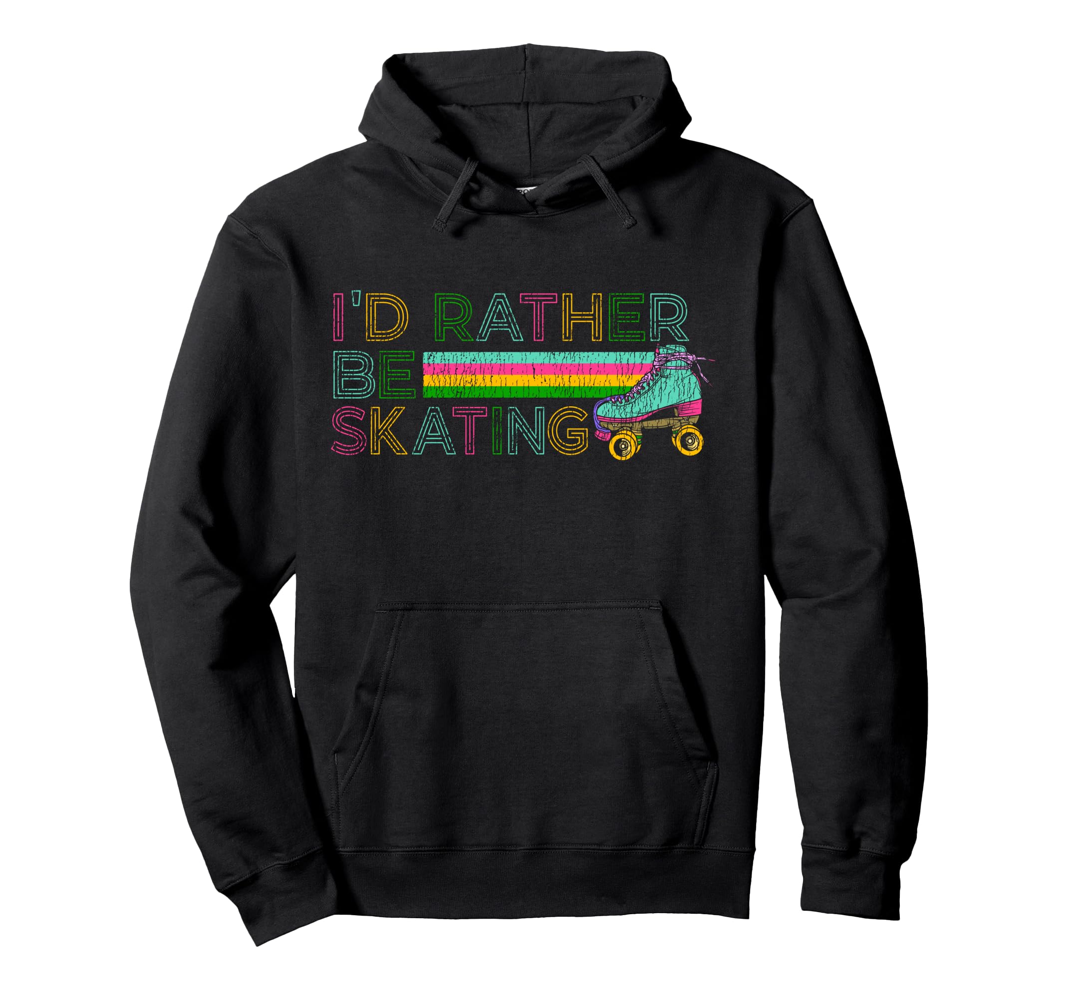 Roller Skating Skate 1970S Id Rather Be Hoodie - Trendy Graphic Unisex - T-Shirt, Sweatshirt, Hoodie