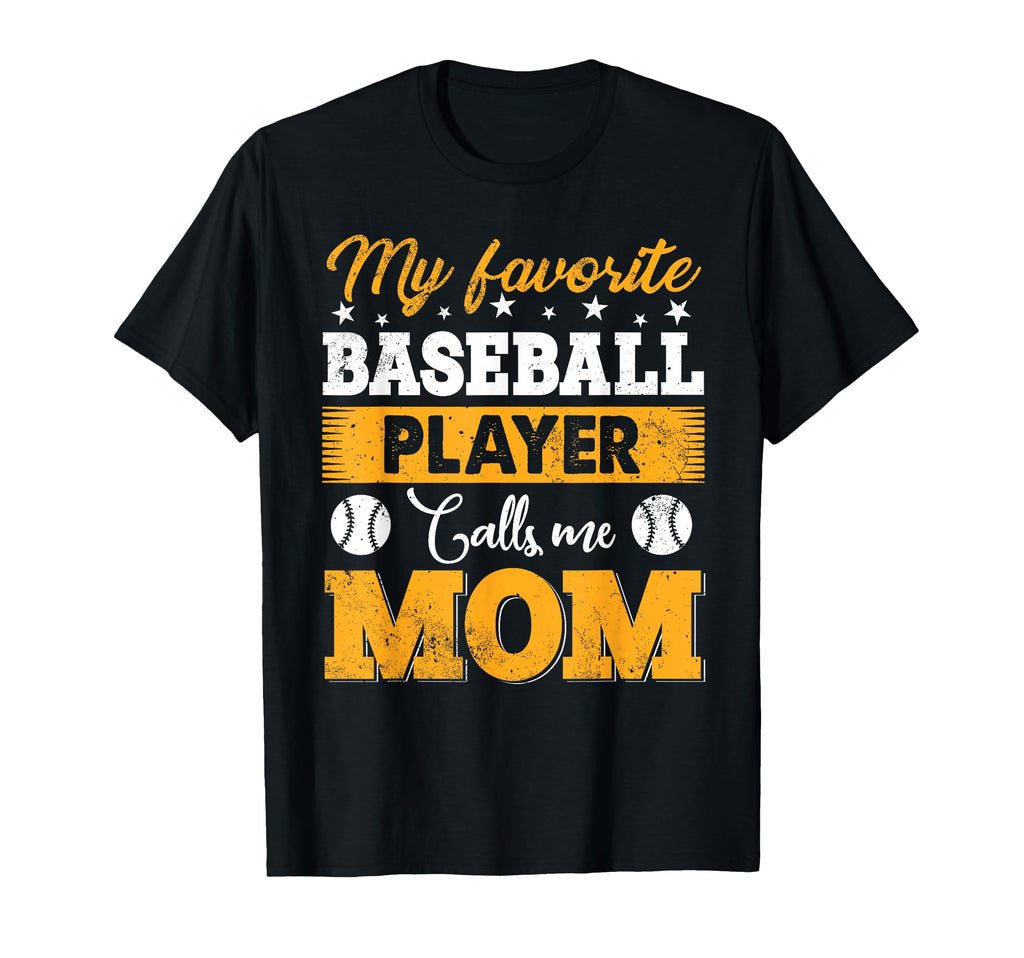 Baseball Mom My Favorite Baseball Player T-Shirt - Streetwear Style Unisex - T-Shirt, Sweatshirt, Hoodie
