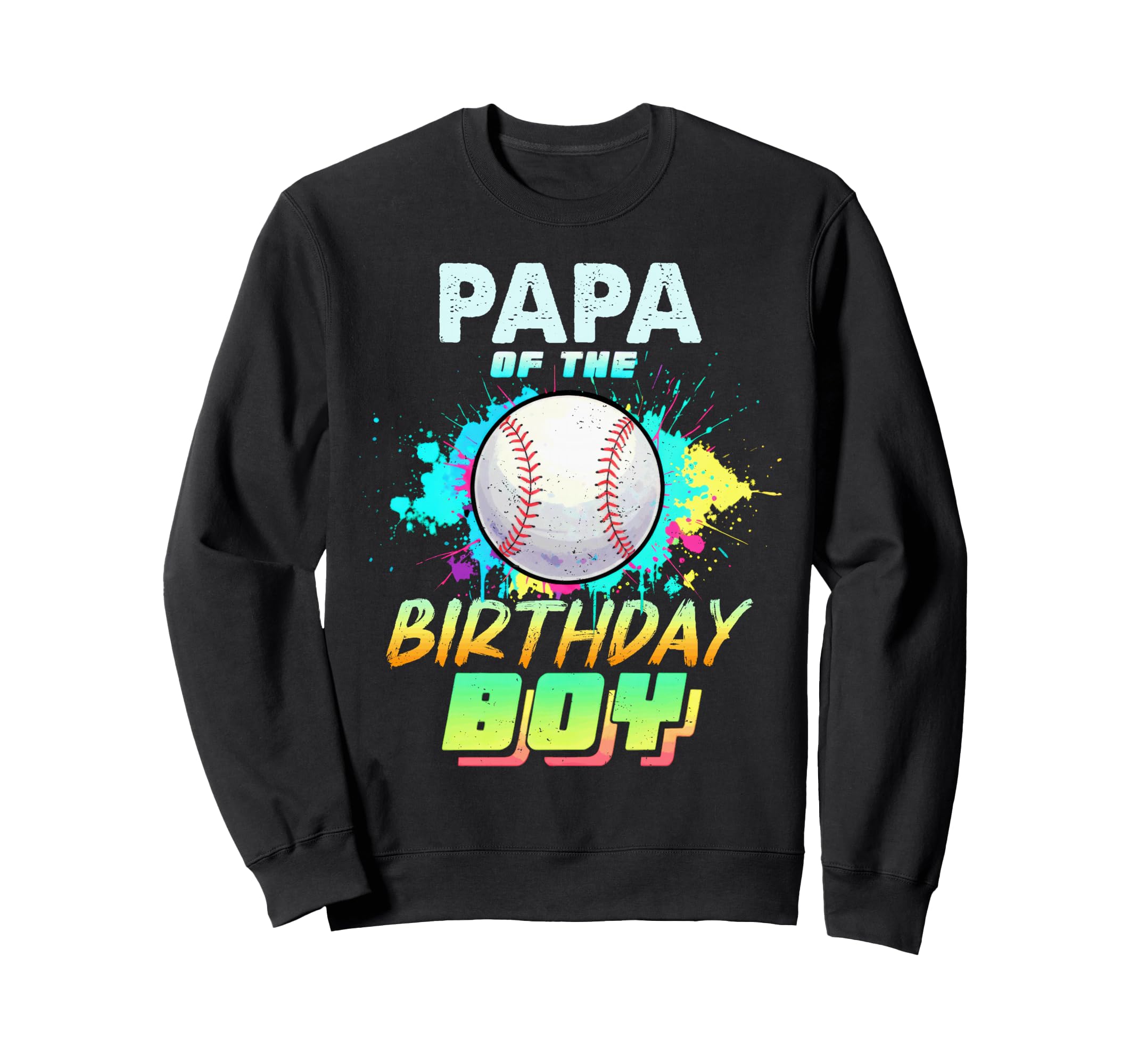 Papa Birthday Baseball Matching Sweatshirt - Novelty Apparel for Adults - T-Shirt, Sweatshirt, Hoodie