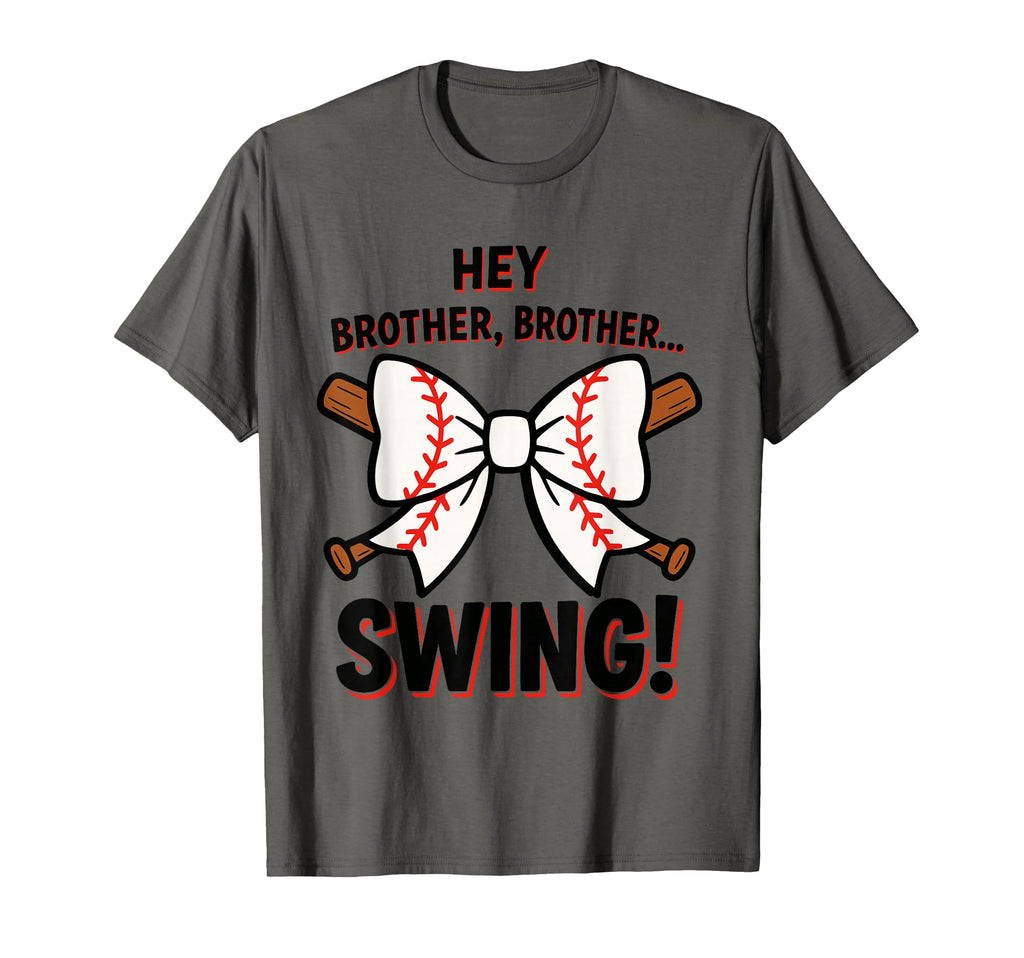 Hey Brother Brother Swing Funny T-Shirt - Fun Novelty Design Unisex - T-Shirt, Sweatshirt, Hoodie
