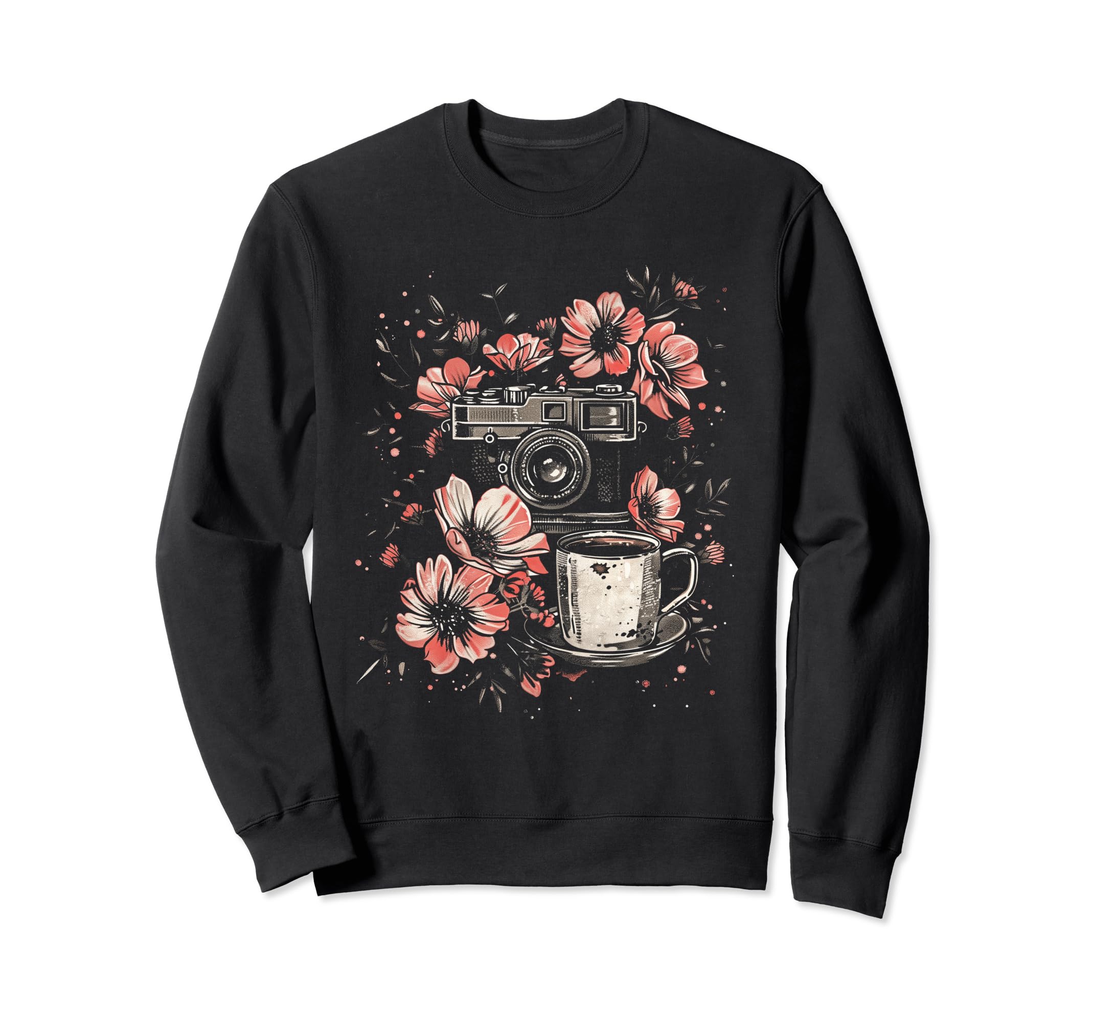 Photographer Coffee Camera Flowers Sweatshirt - Streetwear Style Unisex - T-Shirt, Sweatshirt, Hoodie