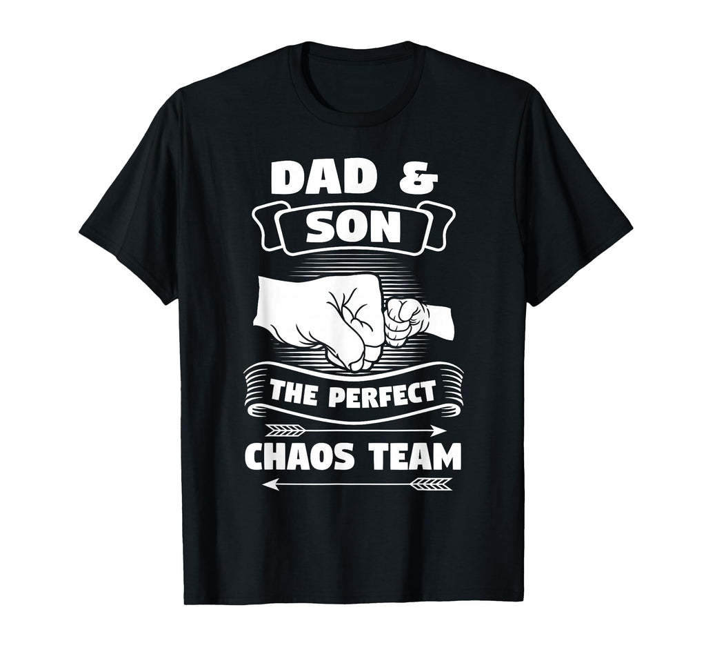 Dad Son Chaos Team Father Gift T-Shirt - Fun Novelty Design Men Women - T-Shirt, Sweatshirt, Hoodie