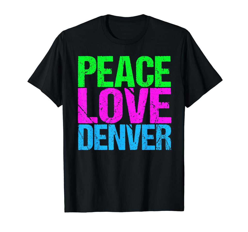 Peace Love Denver Colorado T-Shirt - Fun Novelty Design for Adults - T-Shirt, Sweatshirt, Hoodie
