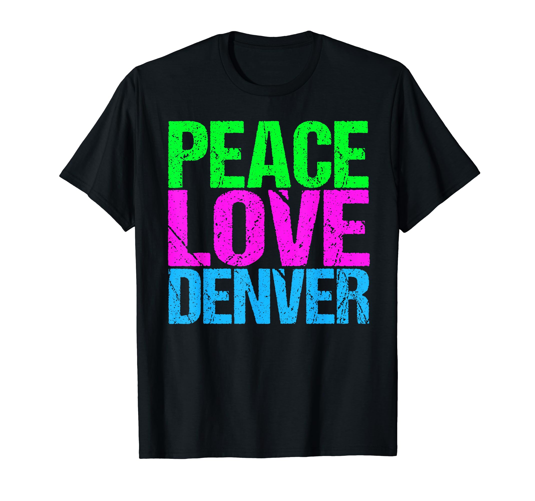 Peace Love Denver Colorado T-Shirt - Fun Novelty Design for Adults - T-Shirt, Sweatshirt, Hoodie