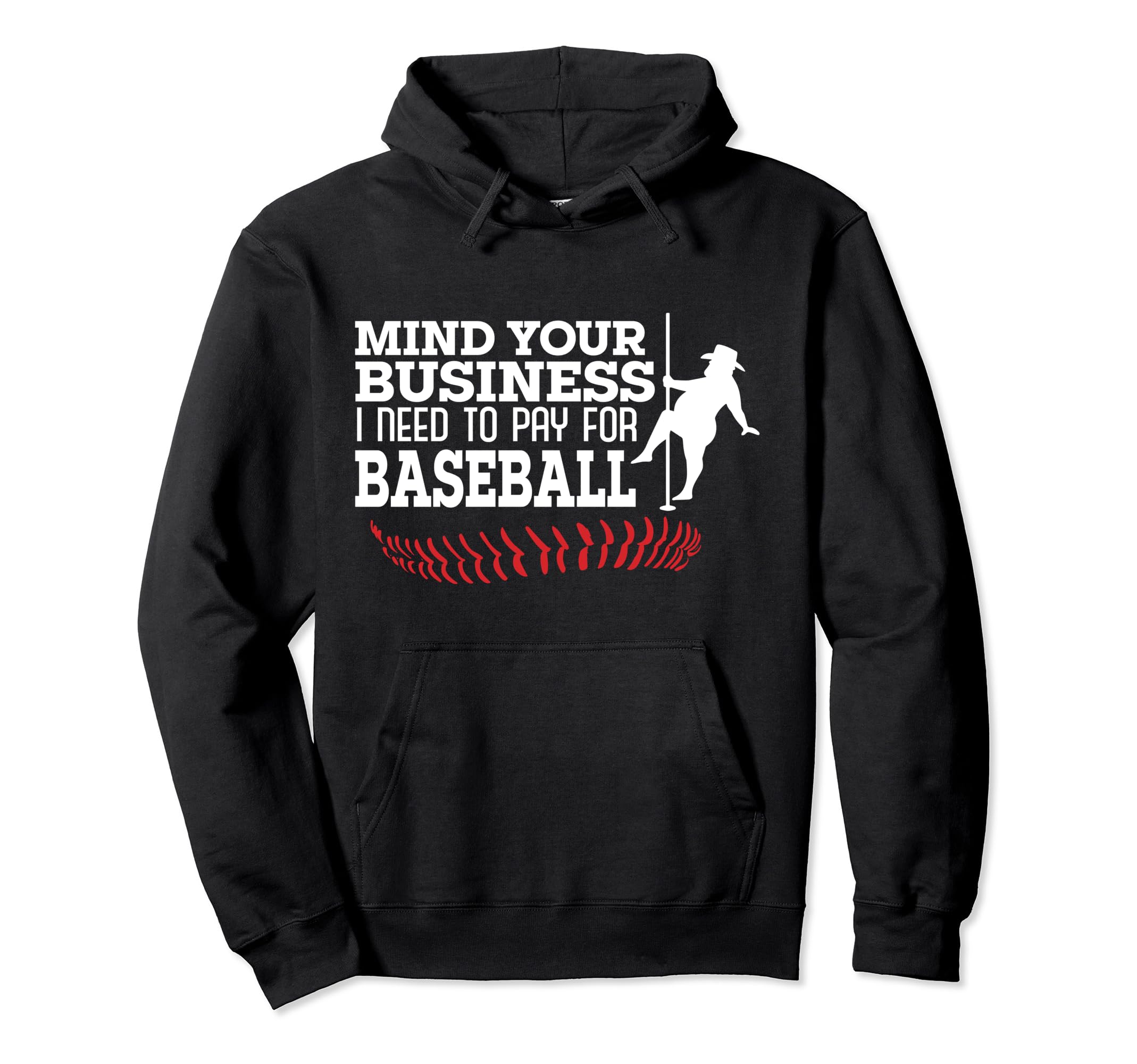 Mind Your Business I Need To Pay Hoodie - Fun Novelty Design for Adults - T-Shirt, Sweatshirt, Hoodie