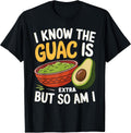 I Know The Guac Is Extra But So Am - Adult & Kids T-Shirts, Sweatshirts & Hoodies apparel design preview 1