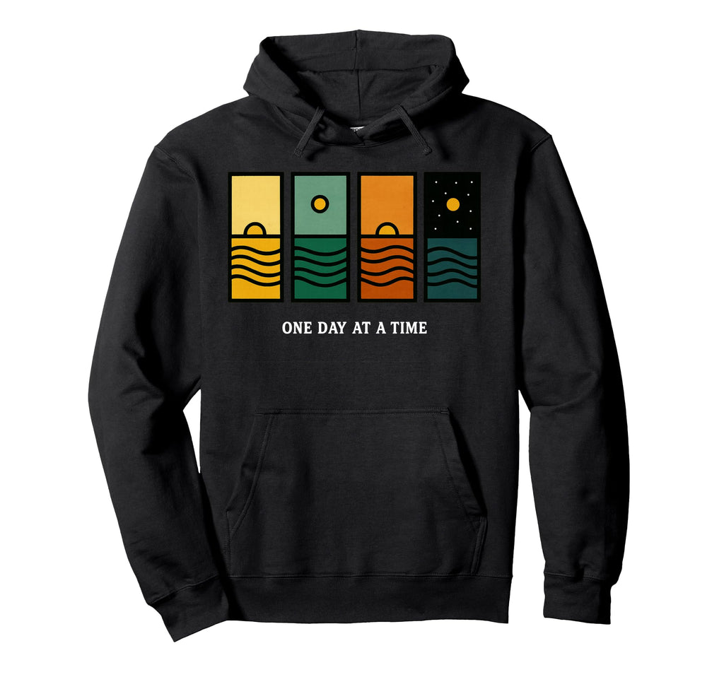 One Day Time Motivational Sunset Hoodie - Casual Everyday Wear Unisex - T-Shirt, Sweatshirt, Hoodie