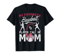 My Favorite Baseball Player Calls Me T-Shirt - Streetwear Style for Adults - T-Shirt, Sweatshirt, Hoodie