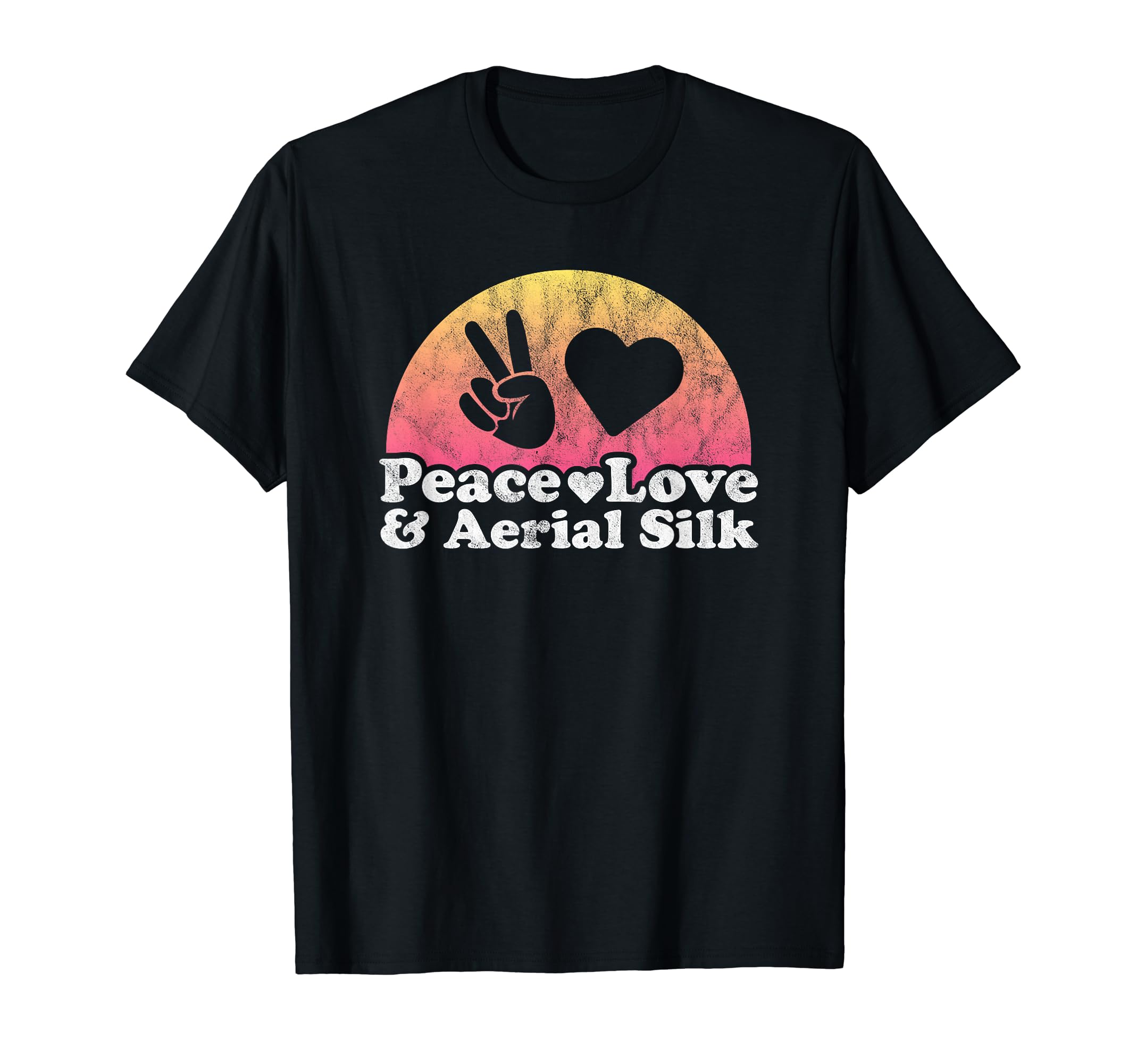 Peace Love And Aerial Silk T-Shirt - Casual Everyday Wear Men Women - T-Shirt, Sweatshirt, Hoodie