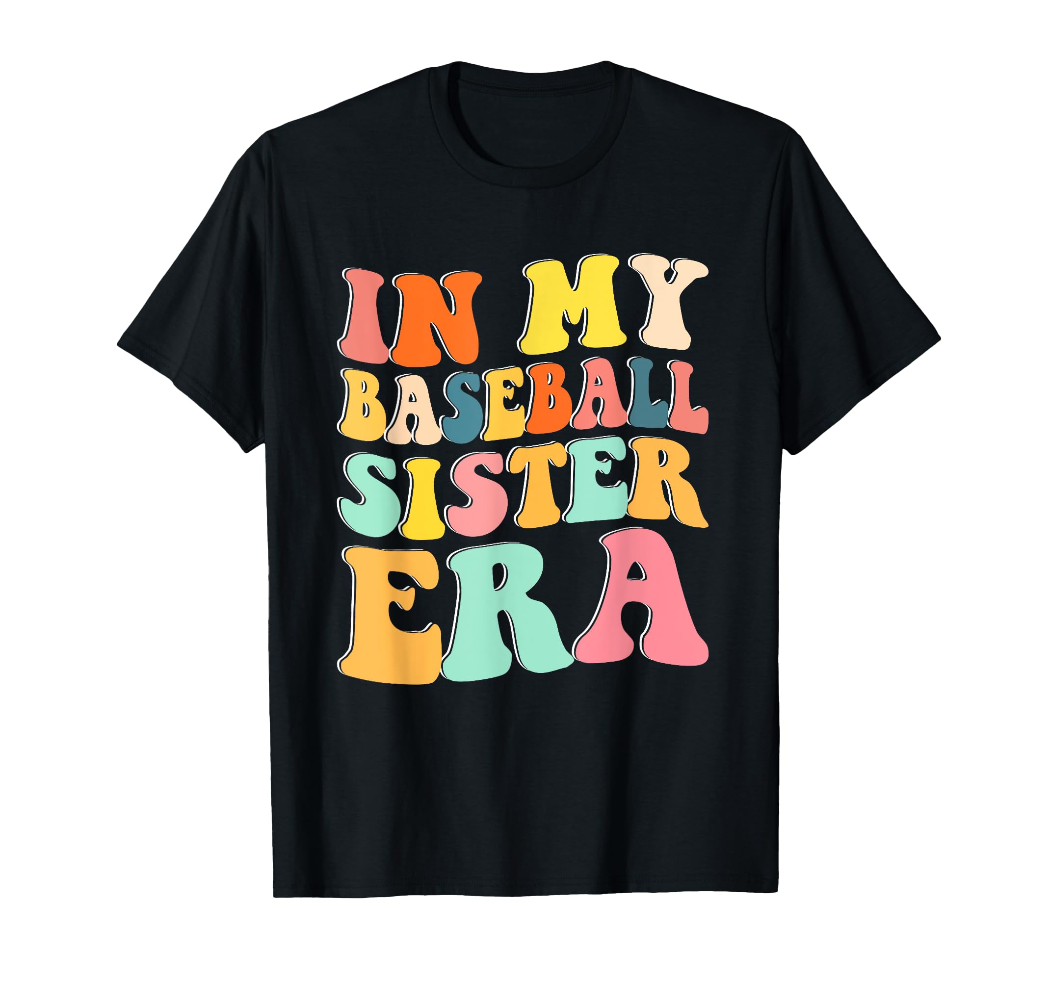My Baseball Sister Era Groovy T-Shirt - Casual Everyday Wear for Adults - T-Shirt, Sweatshirt, Hoodie