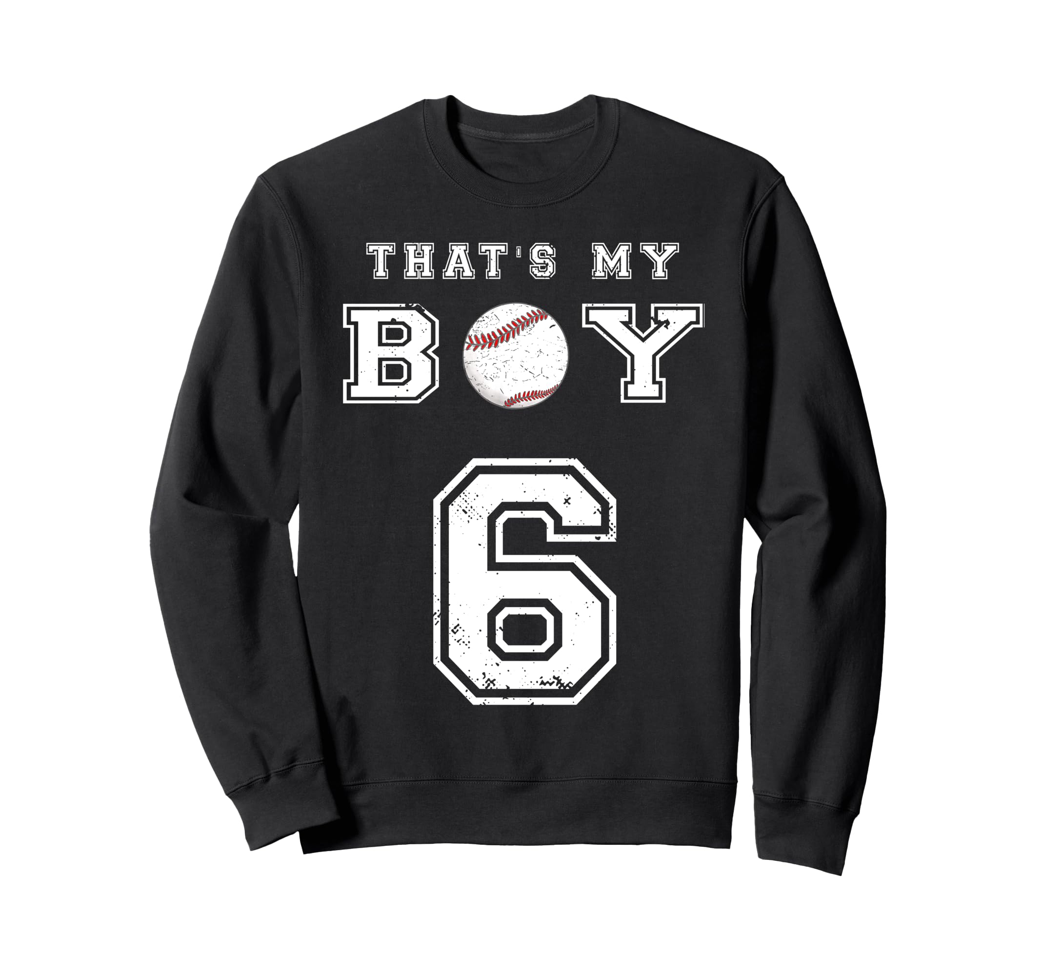 Thats My Baseball 6 Jersey Number Mom Dad Sweatshirt - Graphic Print Unisex - T-Shirt, Sweatshirt, Hoodie