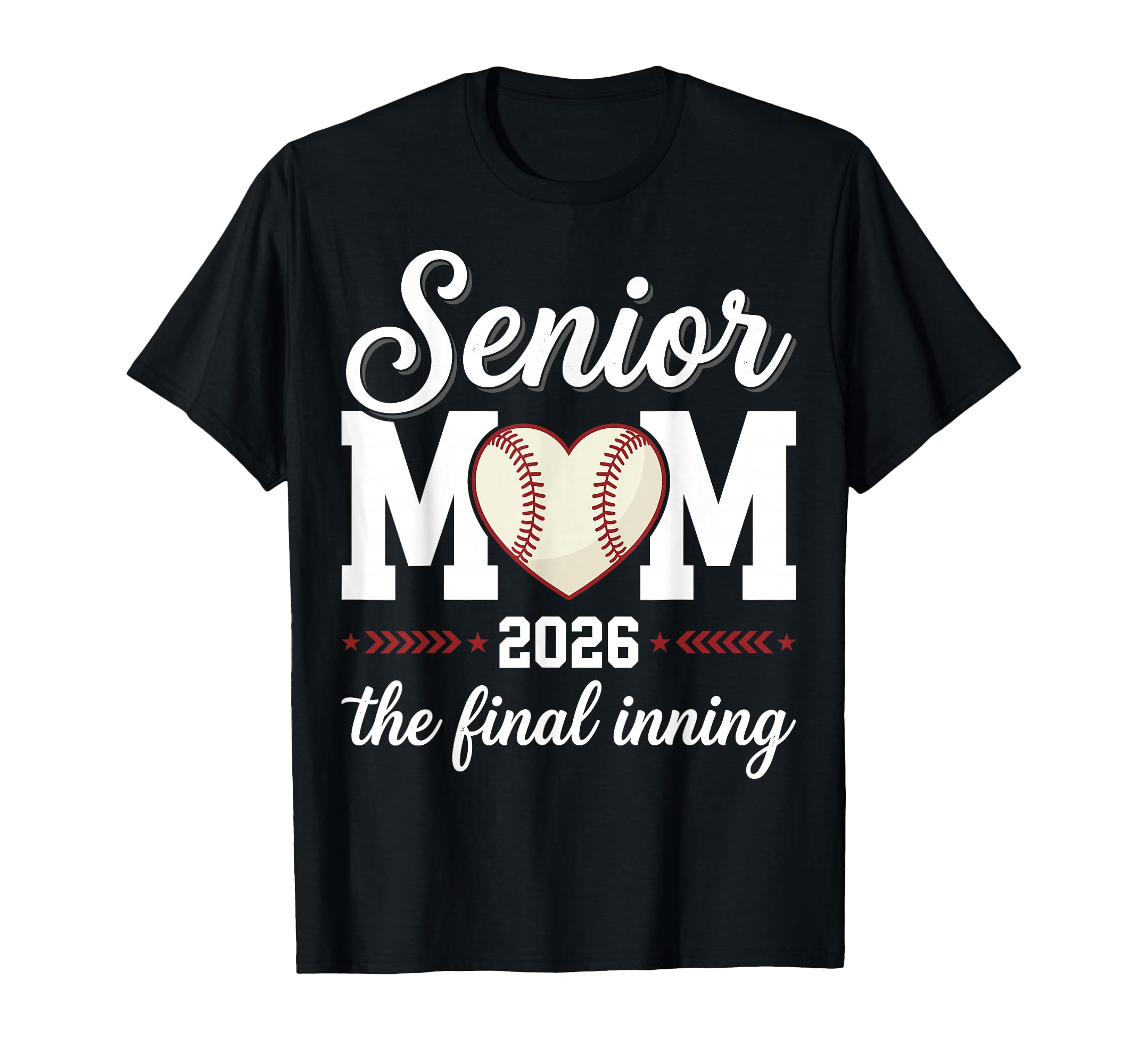 Baseball Senior Mom 2026 Final Inning T-Shirt - Unique Graphic for Adults - T-Shirt, Sweatshirt, Hoodie