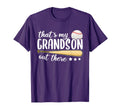 Funny Baseball Grandma Thats My Grandson T-Shirt - Graphic Print Men Women - T-Shirt, Sweatshirt, Hoodie