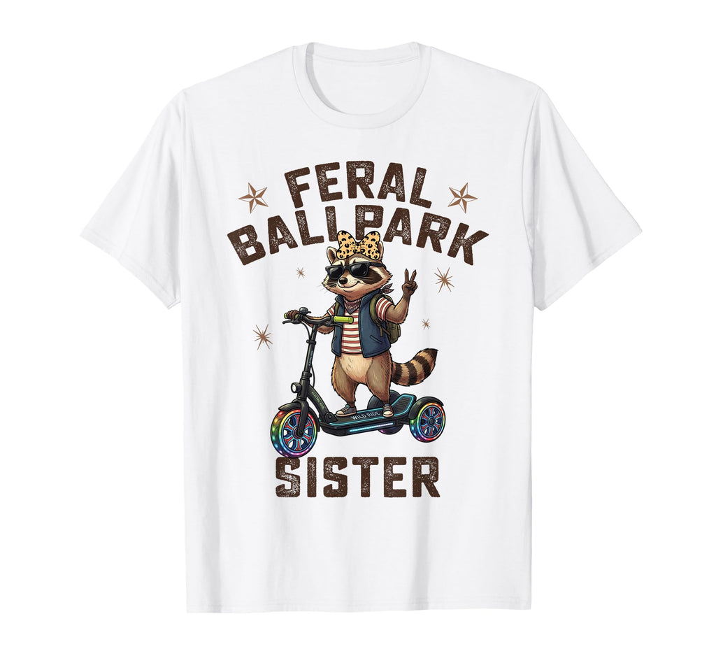 Raccoon And Scooter Feral Ballpark Sister T-Shirt - Unique Graphic Unisex - T-Shirt, Sweatshirt, Hoodie