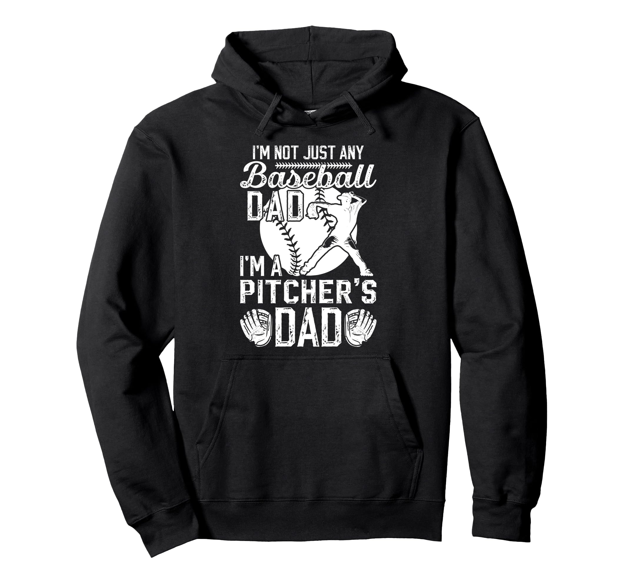 Im Baseball Pitcher Dad Baseball Pitcher Hoodie - Trendy Graphic Men Women - T-Shirt, Sweatshirt, Hoodie