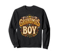 Grandmas Grandson Grandma Sweatshirt - Casual Everyday Wear Men Women - T-Shirt, Sweatshirt, Hoodie