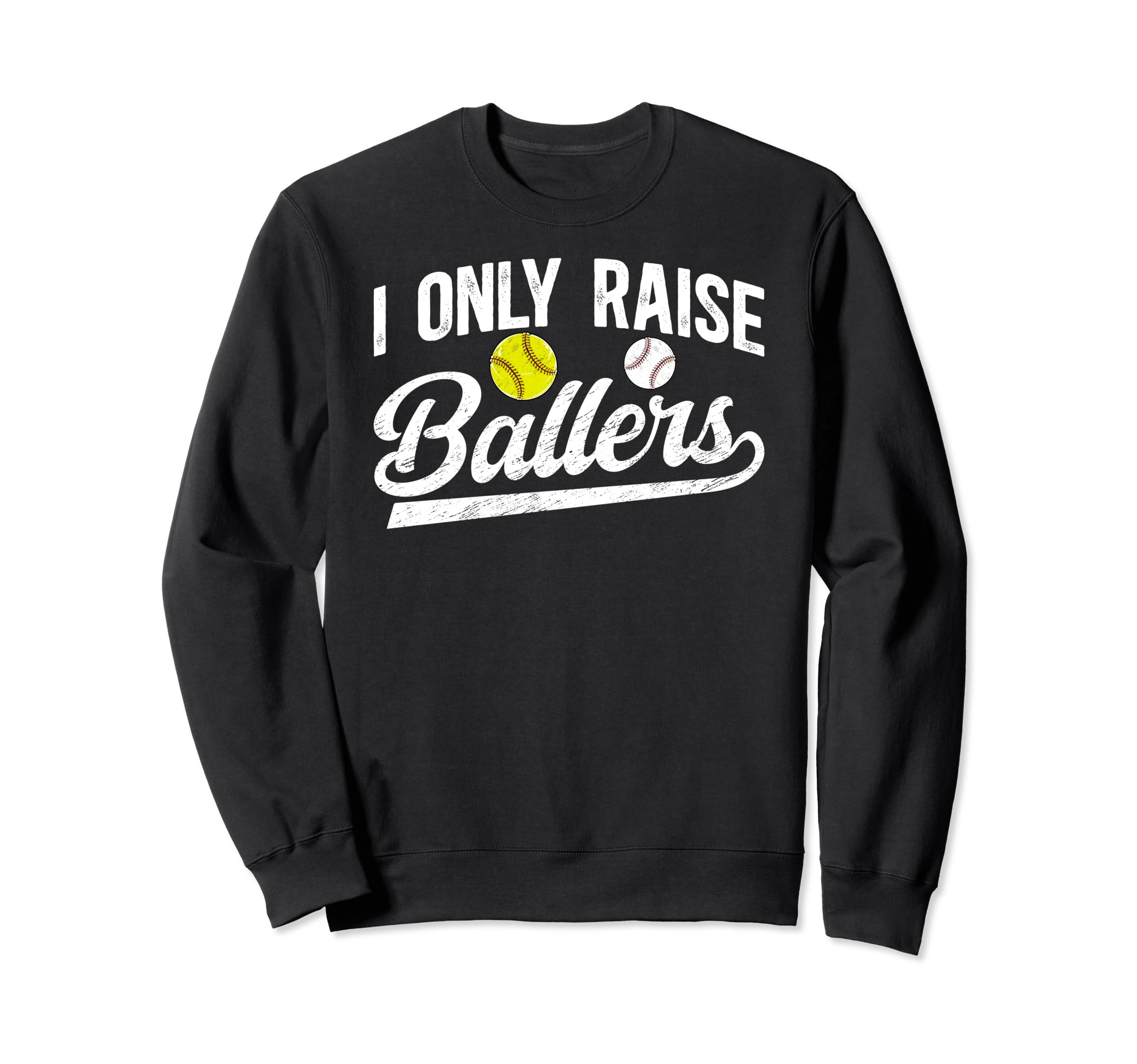 I Only Raise Ballers Baseball Sweatshirt - Minimalist Print Men Women - T-Shirt, Sweatshirt, Hoodie