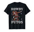 Howdy Putos Western Cowboy Hoodie - Custom Art Print Men Women - T-Shirt, Sweatshirt, Hoodie