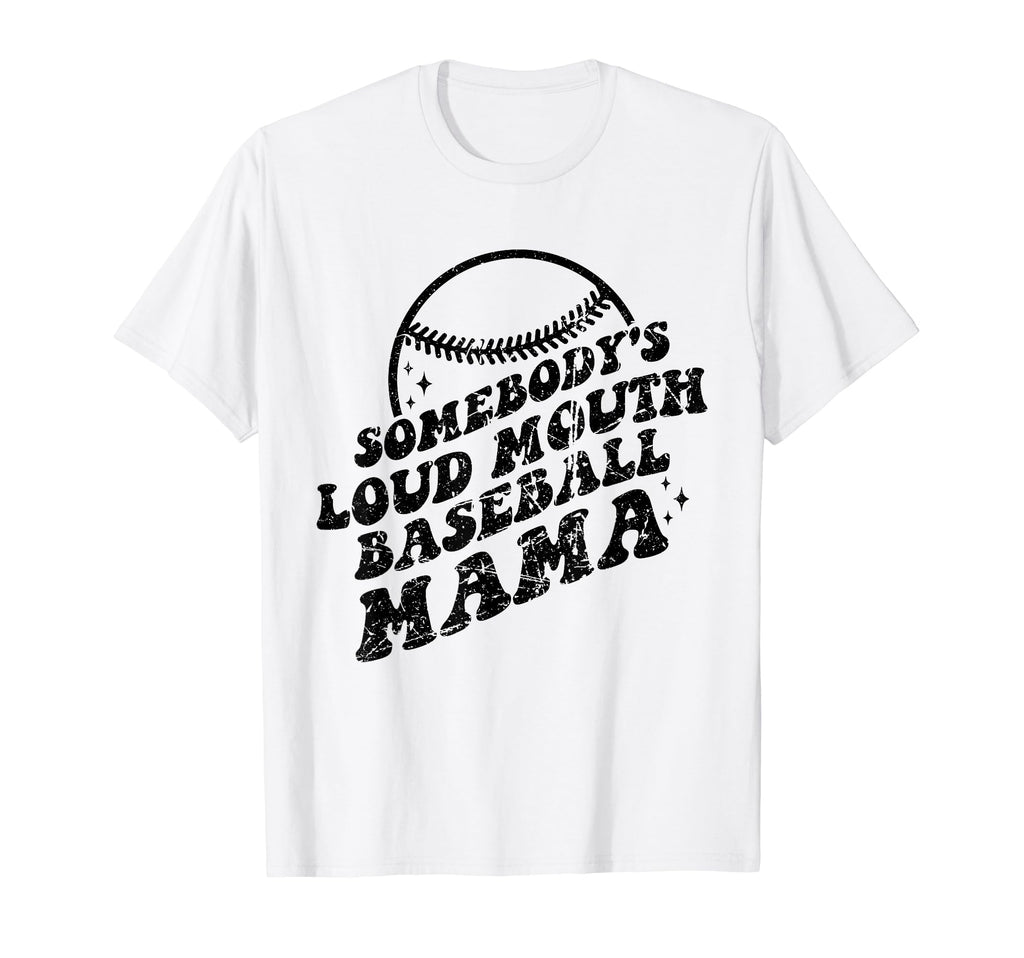 Baseball Someones Loud Mouth Baseball Mama T-Shirt - Trendy Graphic Unisex - T-Shirt, Sweatshirt, Hoodie