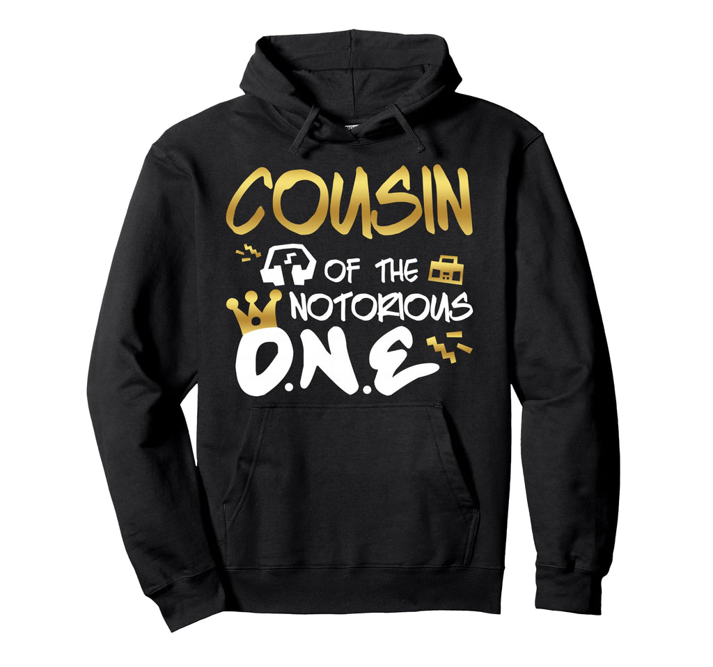 Cousin Notorious One Old School 1St Hoodie - Custom Art Print Men Women - T-Shirt, Sweatshirt, Hoodie