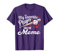 My Favorite Player Calls Me Meme T-Shirt - Graphic Print for Adults - T-Shirt, Sweatshirt, Hoodie