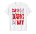 Swing Dang Bat Baseball Season Game T-Shirt - Unique Graphic for Adults - T-Shirt, Sweatshirt, Hoodie