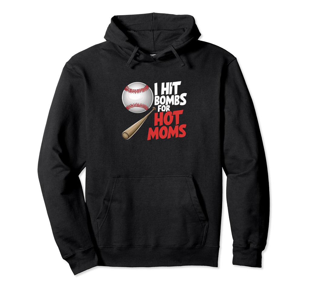 I Hit Bombs Hot Moms Baseball Hoodie - Graphic Print Men Women - T-Shirt, Sweatshirt, Hoodie