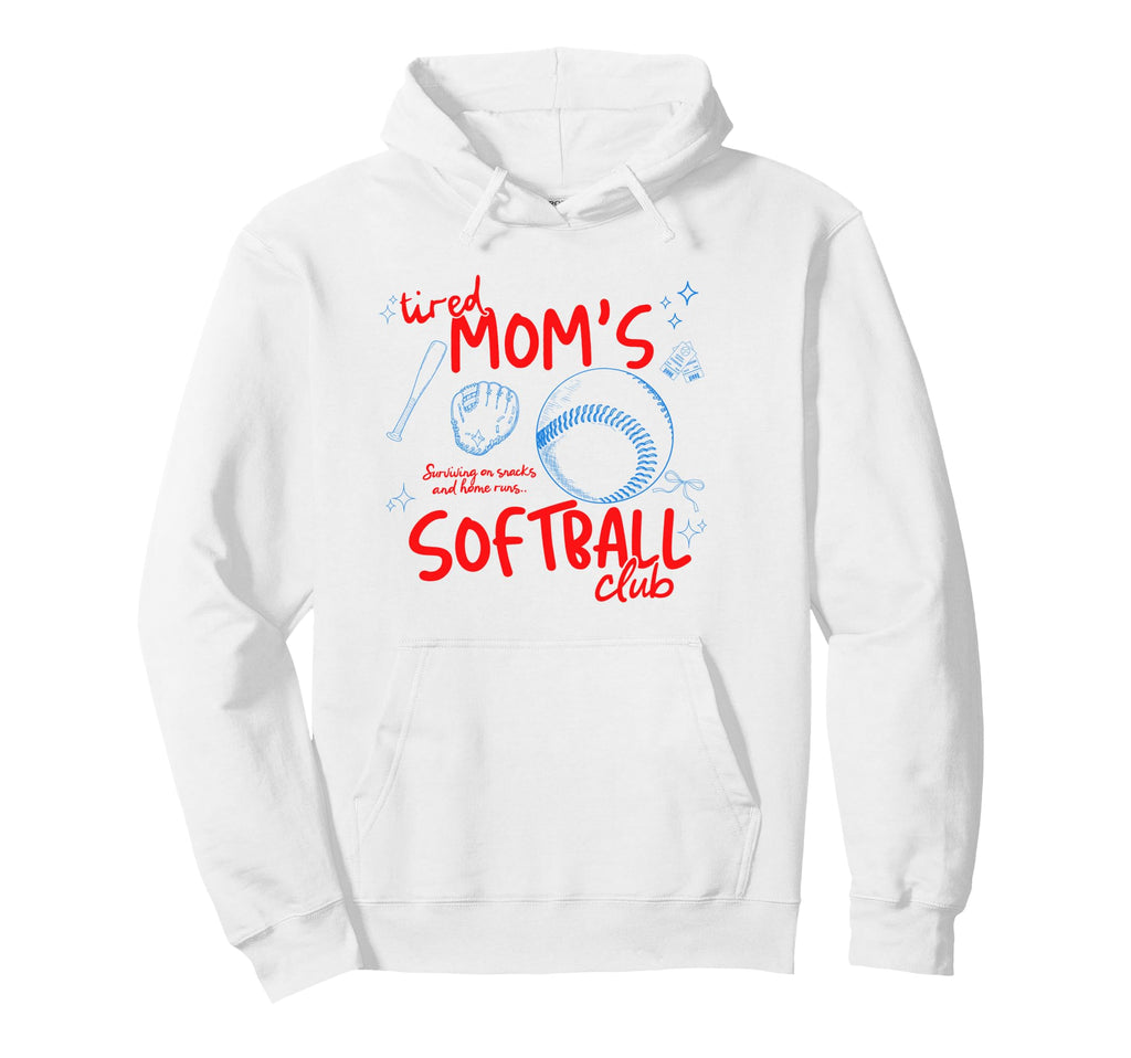 Tired Moms Softball Club Softball Mom Hoodie - Streetwear Style Men Women - T-Shirt, Sweatshirt, Hoodie