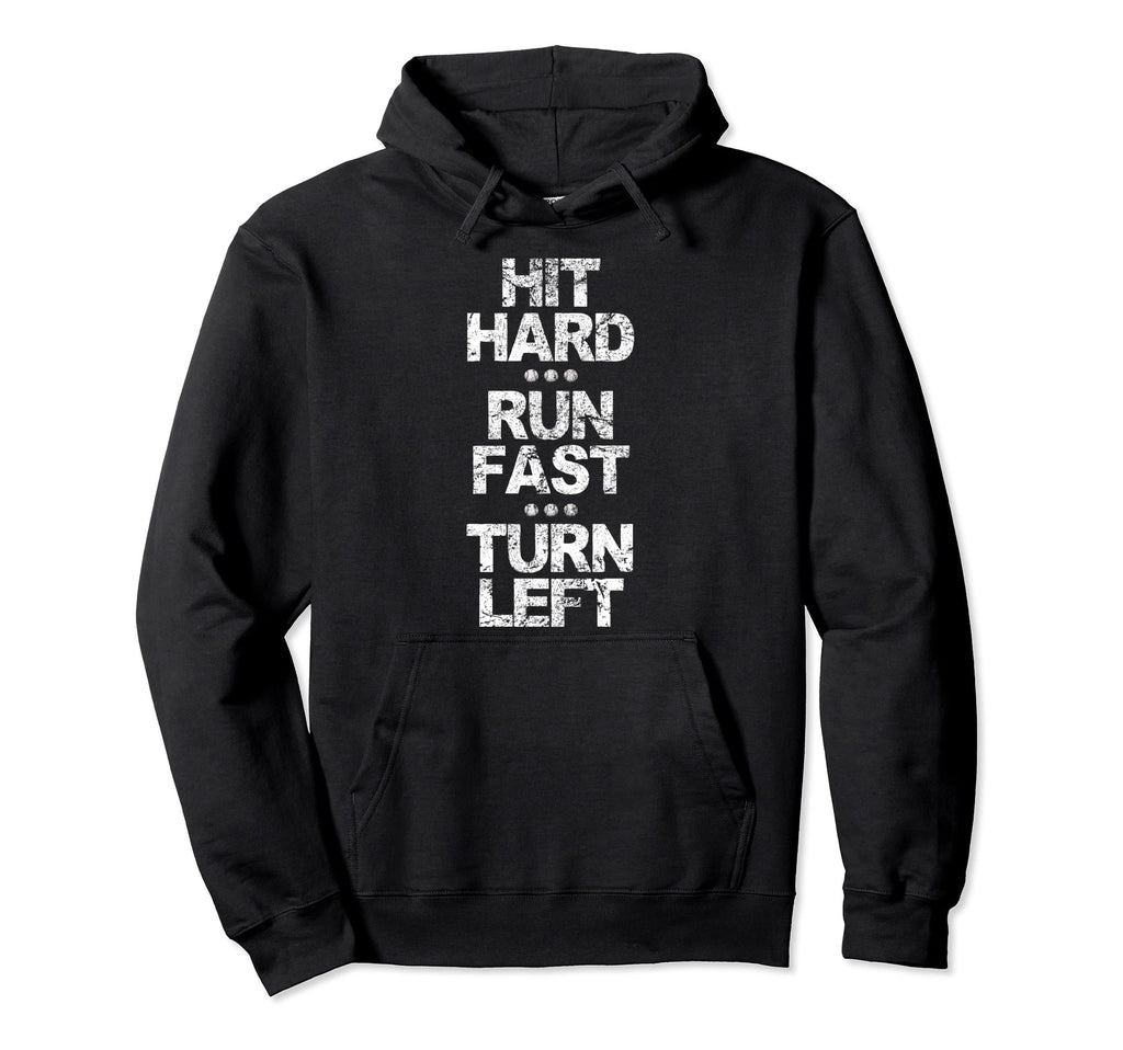 Baseball Hit Hard Run Fast Turn Left Hoodie - Custom Art Print for Adults - T-Shirt, Sweatshirt, Hoodie