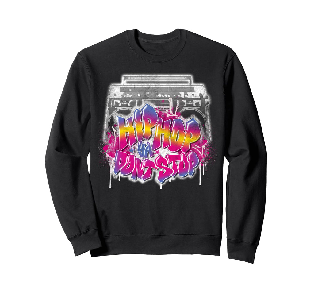 Hip Hop Ya Dont Stop Old School Sweatshirt - Minimalist Print Men Women - T-Shirt, Sweatshirt, Hoodie