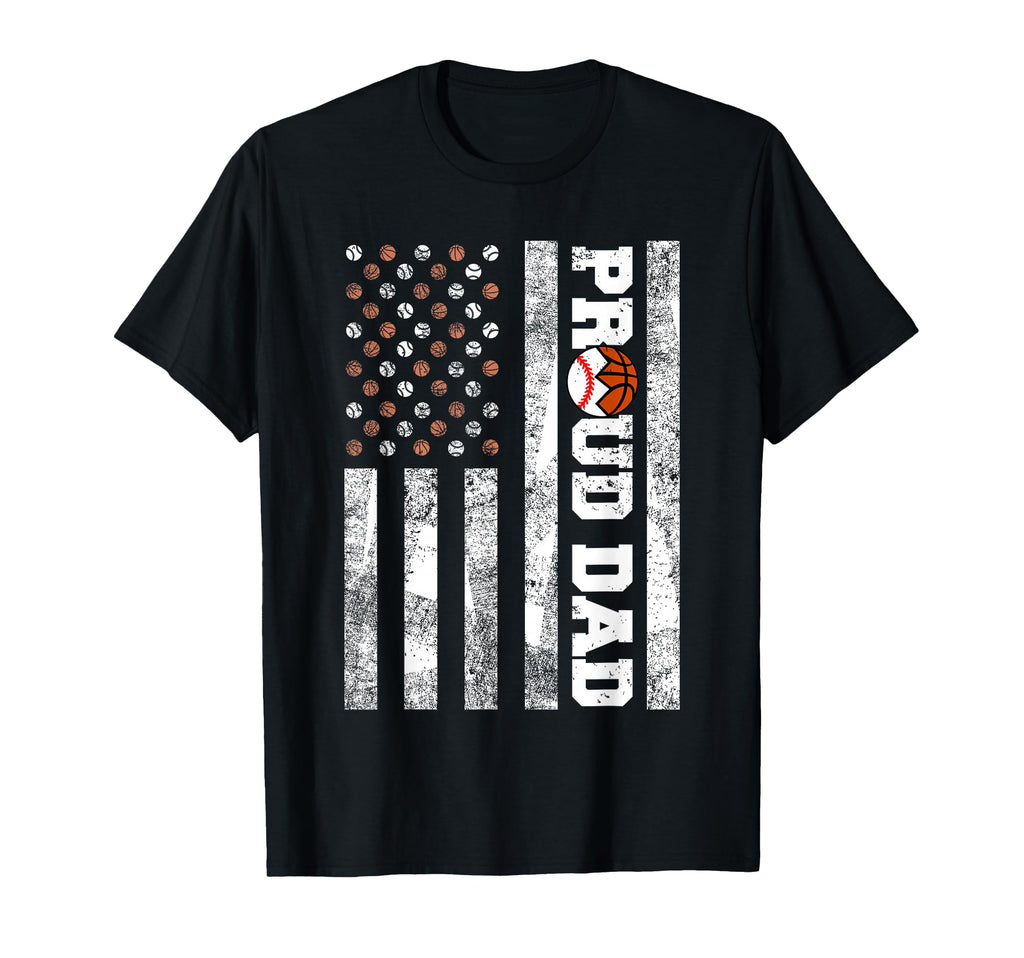 Proud Dad American Flag Funny T-Shirt - Casual Everyday Wear Unisex - T-Shirt, Sweatshirt, Hoodie